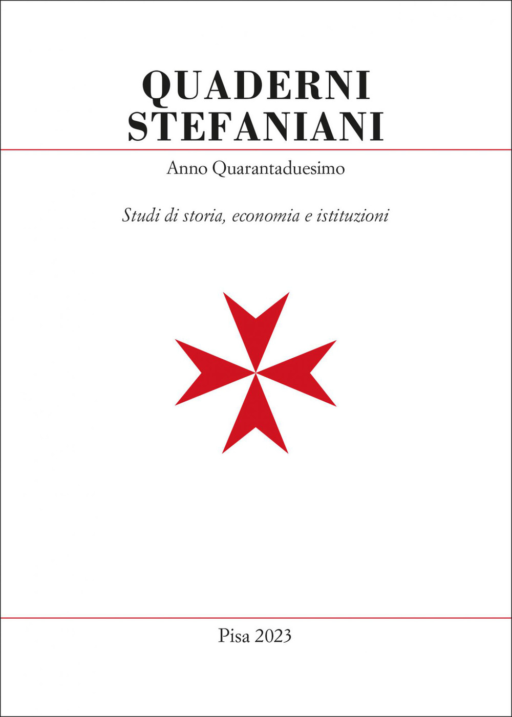 Quaderni stefaniani. Studi di storia, economia e istituzioni. Vol. 42
