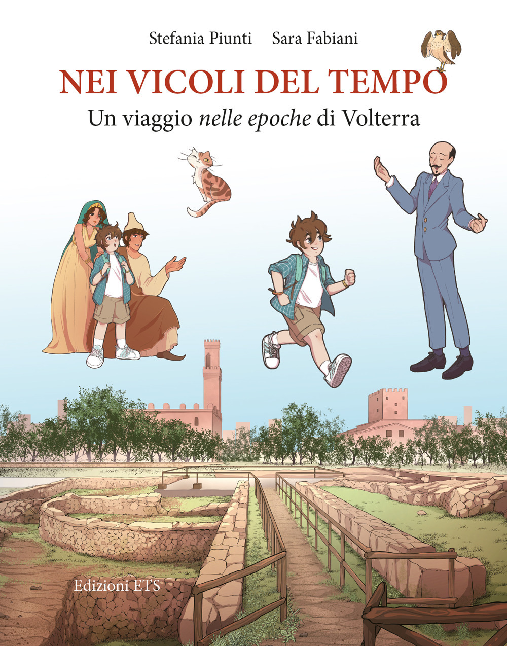 Nei vicoli del tempo. Un viaggio nelle epoche di Volterra