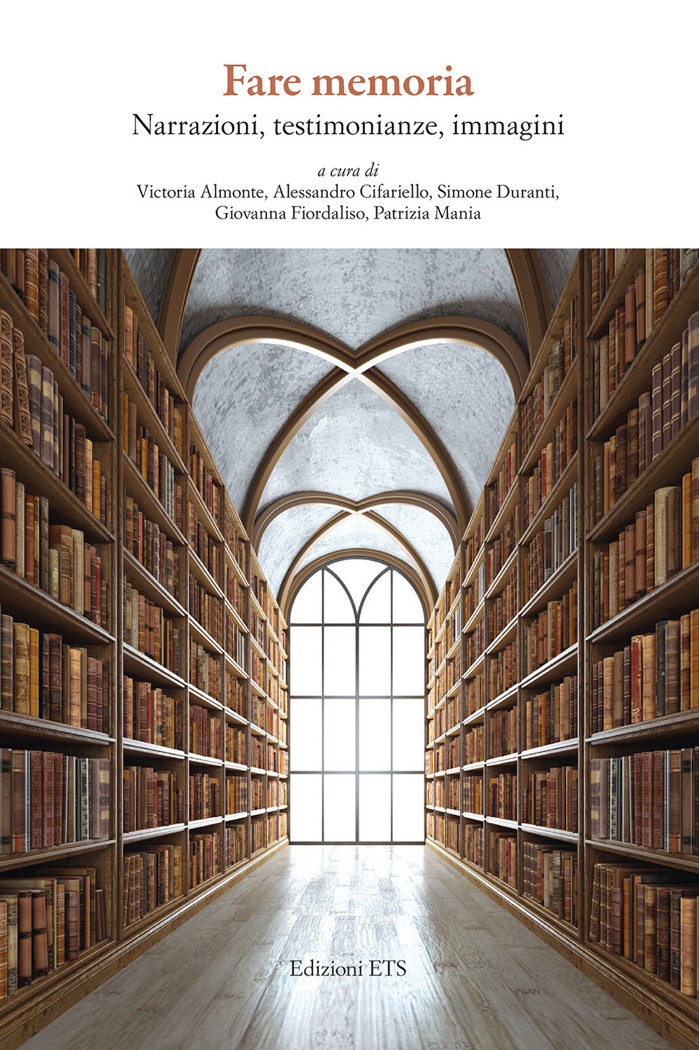 Fare memoria. Narrazioni, testimonianze, immagini
