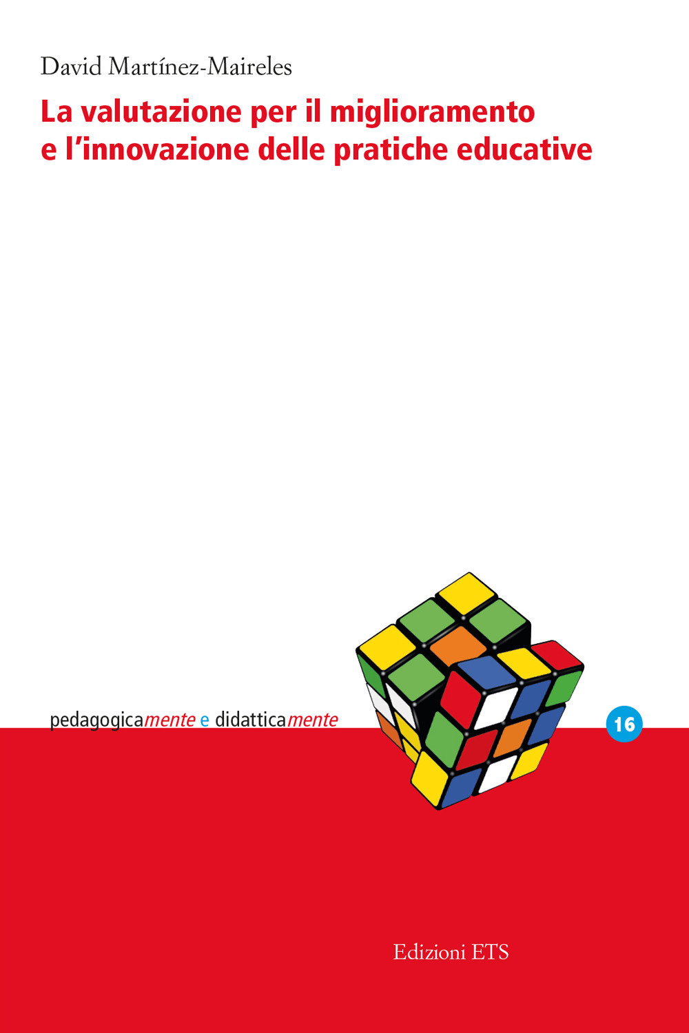 La valutazione per il miglioramento e l'innovazione delle pratiche educative