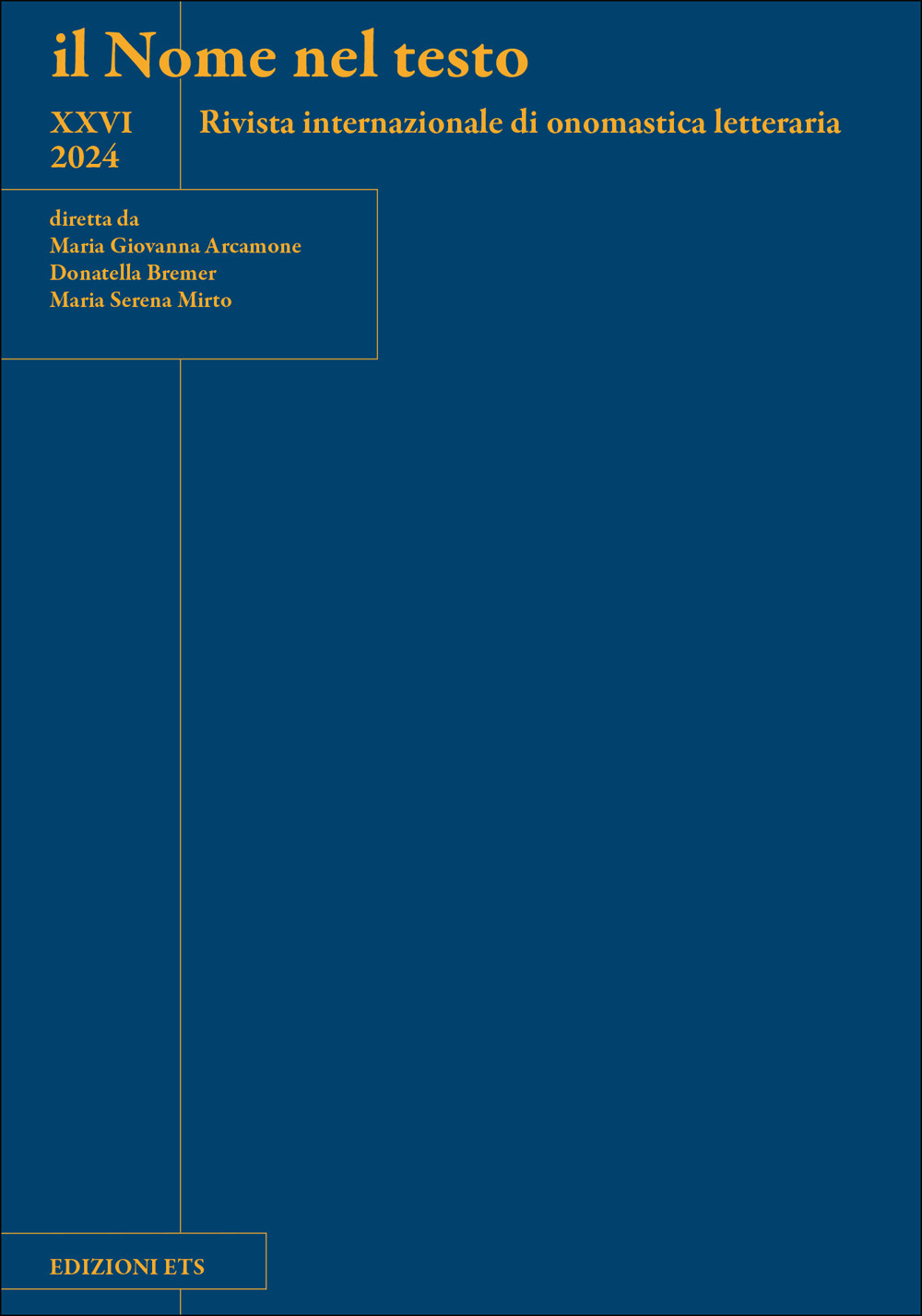 Il nome nel testo. Rivista internazionale di onomastica letteraria. Vol. 26