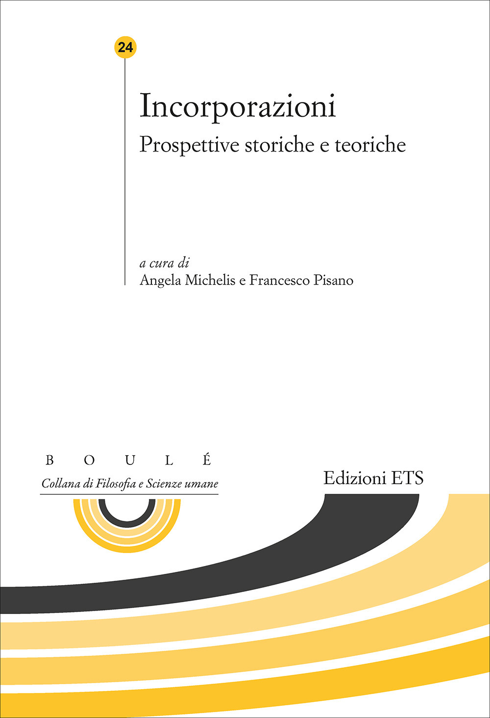 Incorporazioni. Prospettive storiche e teoriche