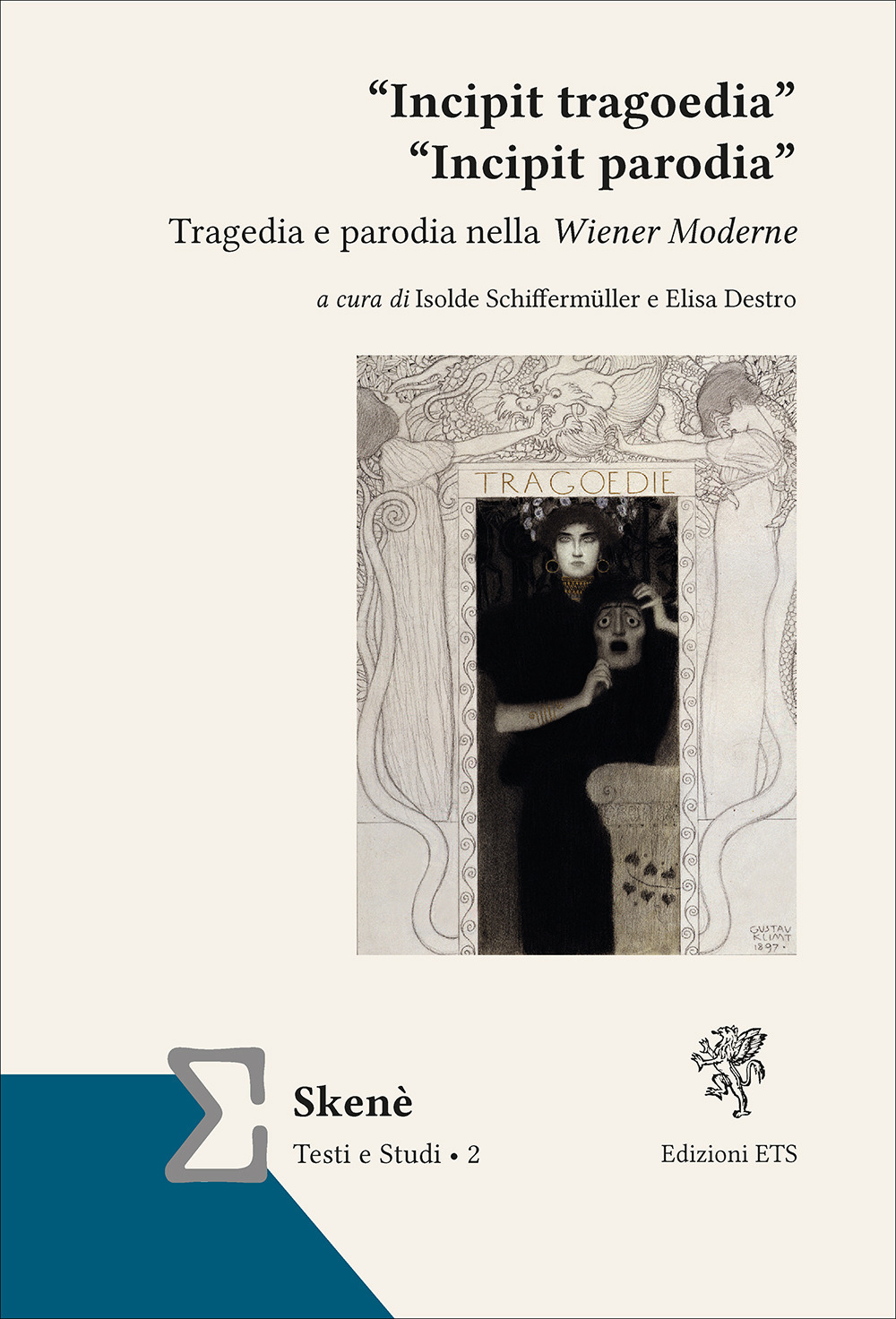 «Incipit tragoedia» «incipit parodia». Tragedia e parodia nella Wiener Moderne
