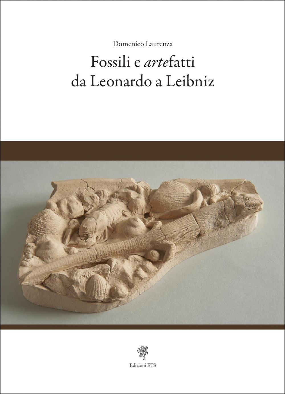 Fossili e artefatti da Leonardo a Leibniz
