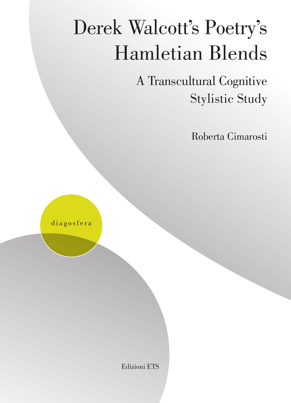 Derek Walcott’s poetry’s hamletian blends. A transcultural cognitive stylistic study