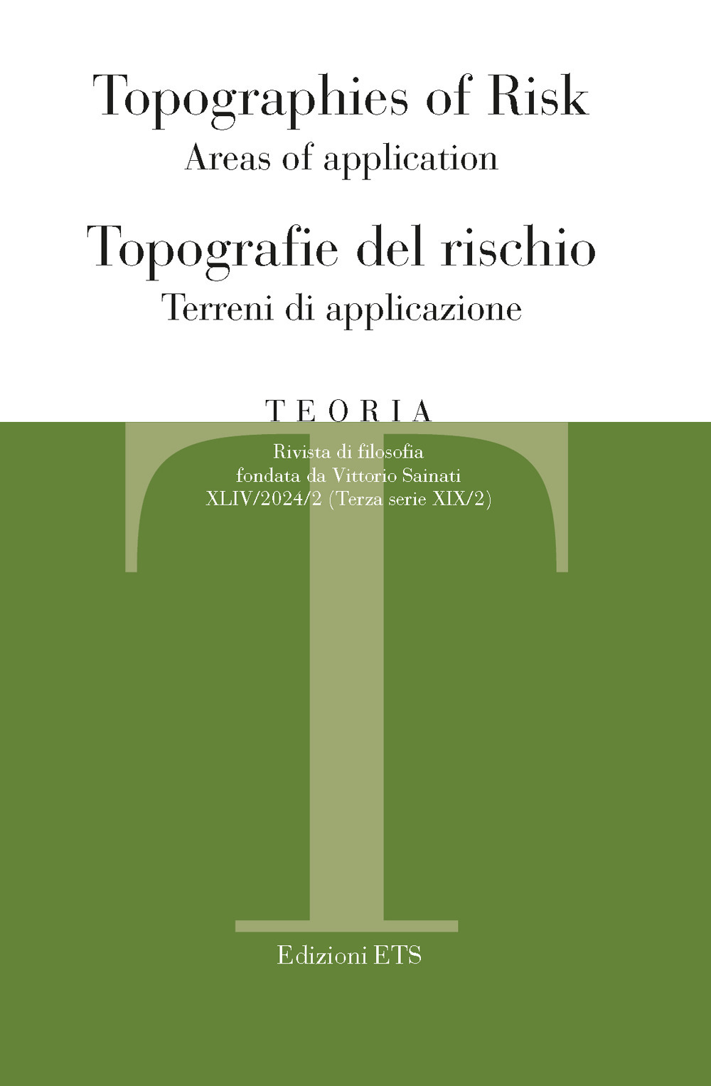 Teoria. Rivista di filosofia. Vol. 2: Topographies of risk. Areas of application-Topografie del rischio. Terreni di applicazione