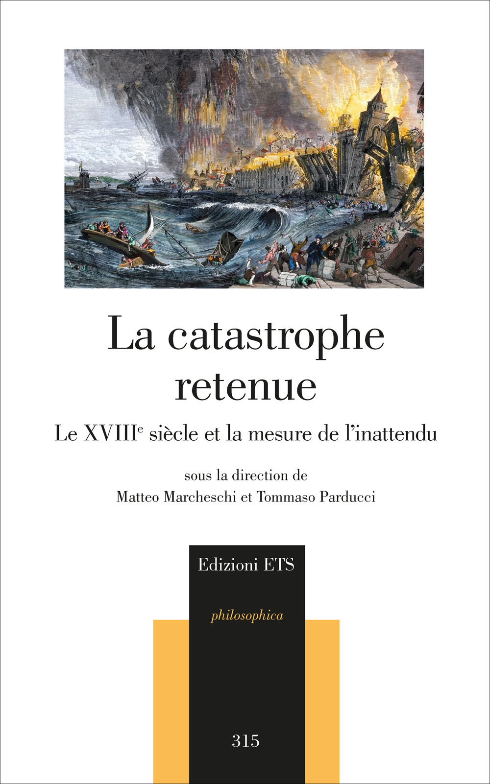 La catastrophe retenue. Le XVIIIe siècle et la mesure de l'inattendu
