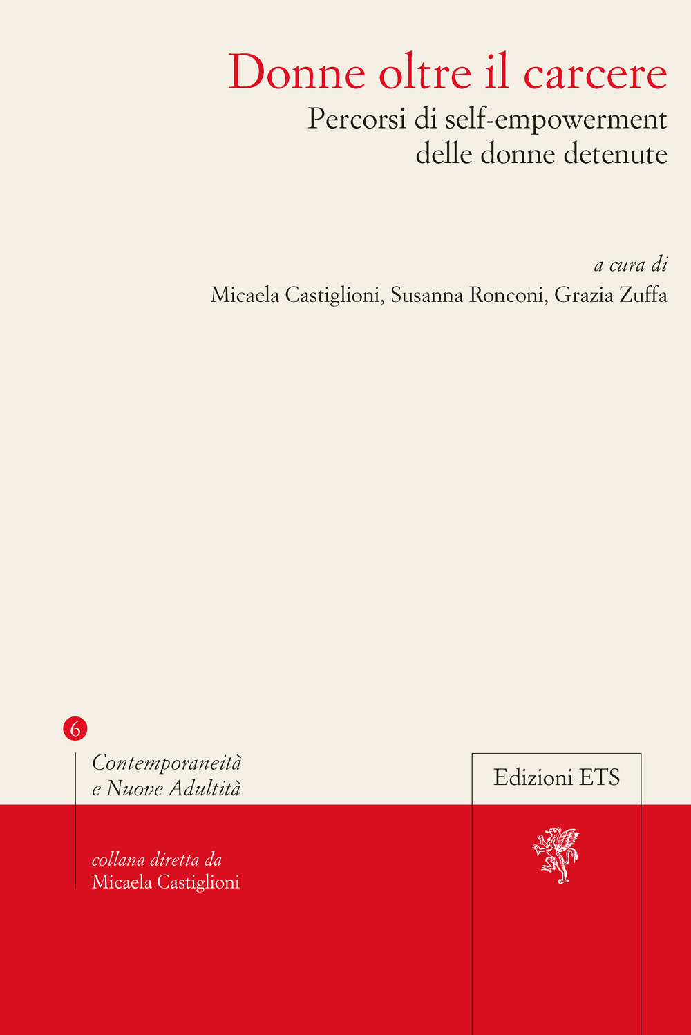Donne oltre il carcere. Percorsi di self-empowerment delle donne detenute