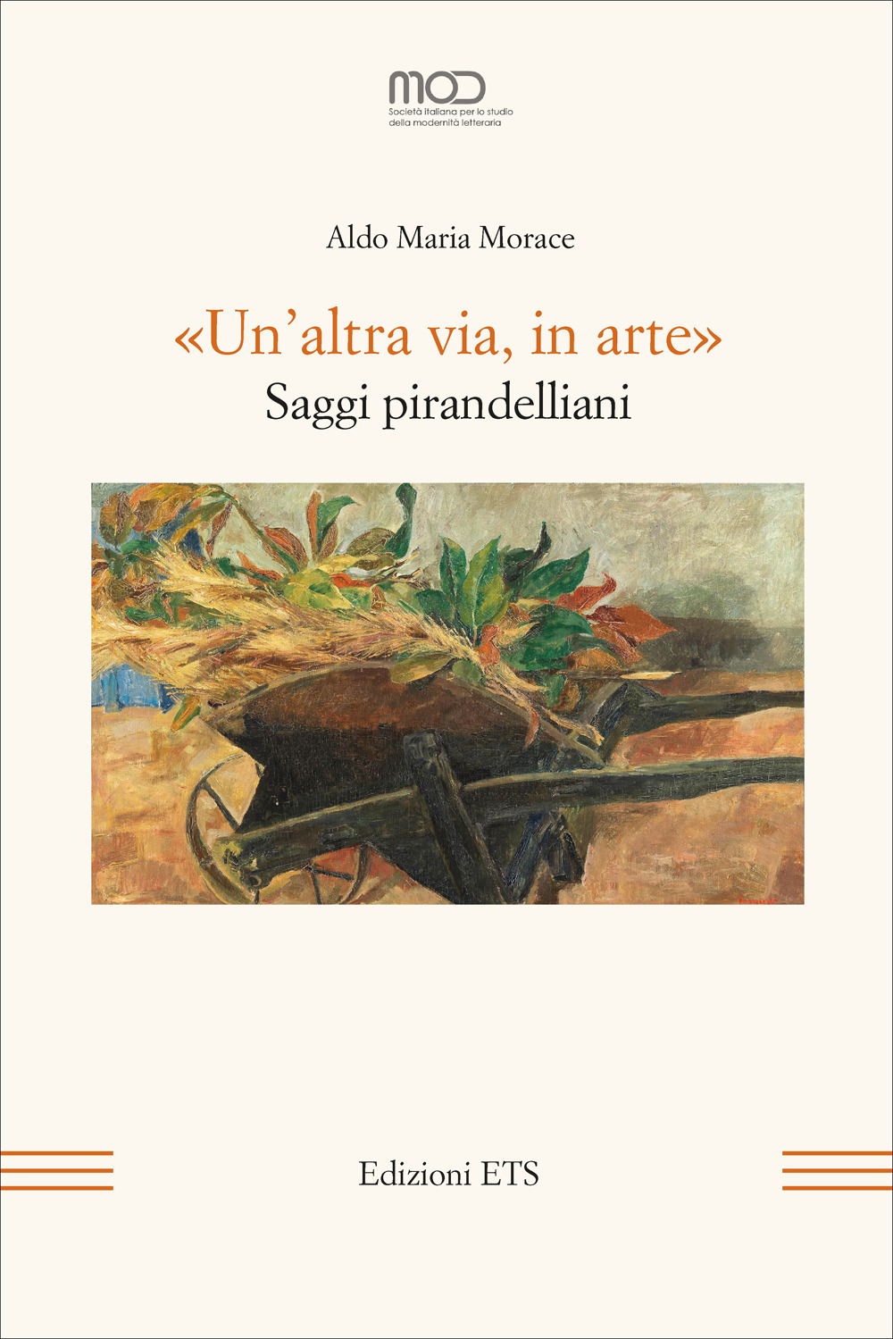 «Un'altra via, in arte». Saggi pirandelliani