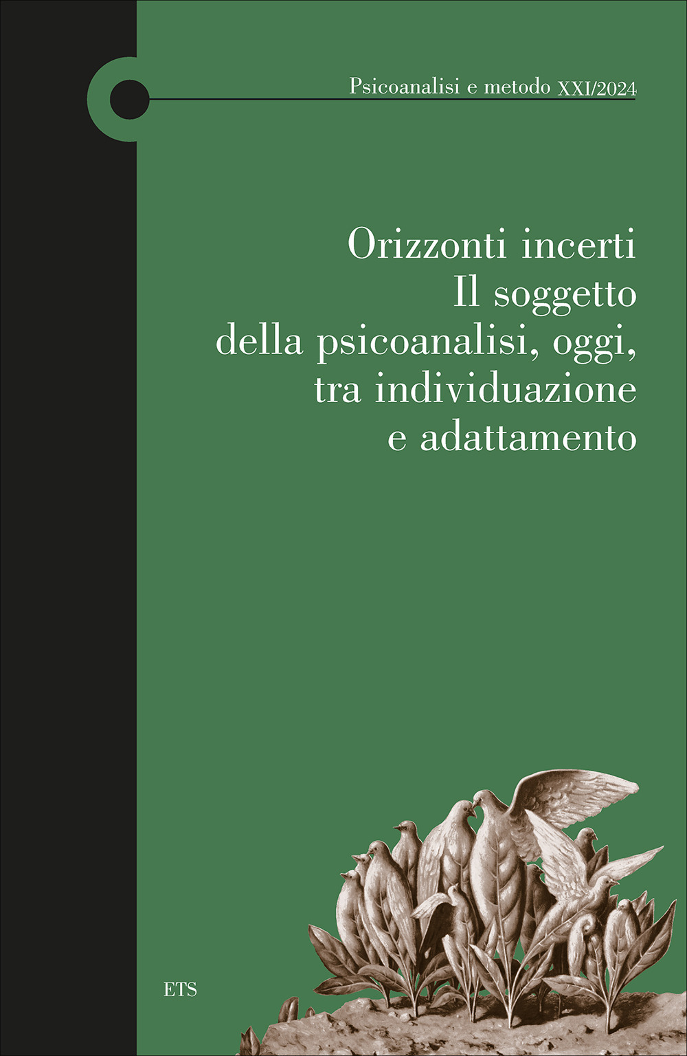Orizzonti incerti. Il soggetto della psicoanalisi, oggi, tra individuazione e adattamento