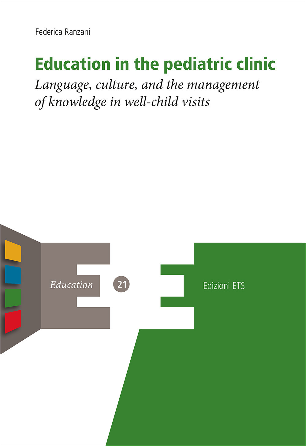 Education in the pediatric clinic. Language, culture, and the management of knowledge in well-child visits