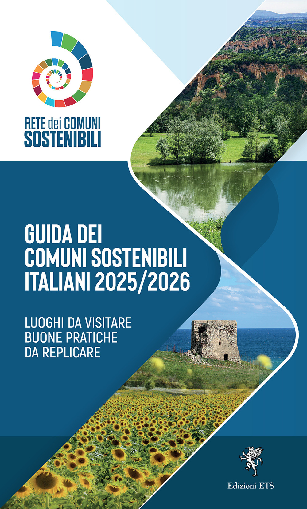 Guida dei comuni sostenibili italiani 2025/2026. Luoghi da visitare buone pratiche da replicare