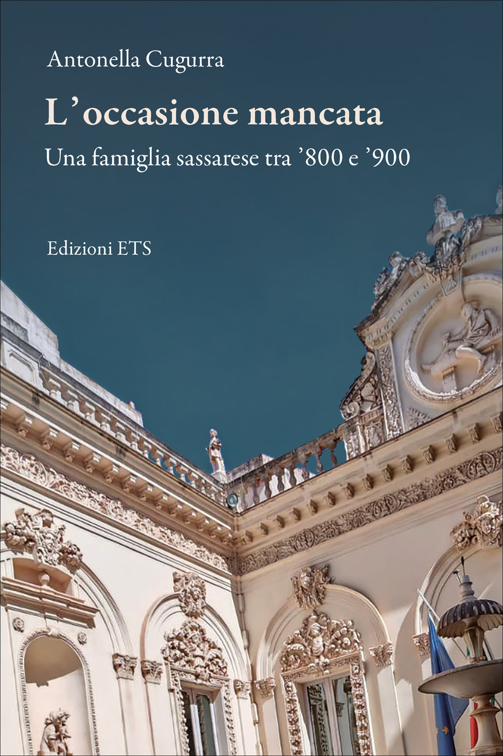 L'occasione mancata. Una famiglia sassarese tra Ottocento e Novecento