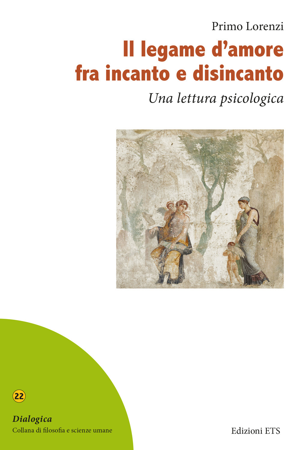 Il legame d'amore fra incanto e disincanto. Una lettura psicologica