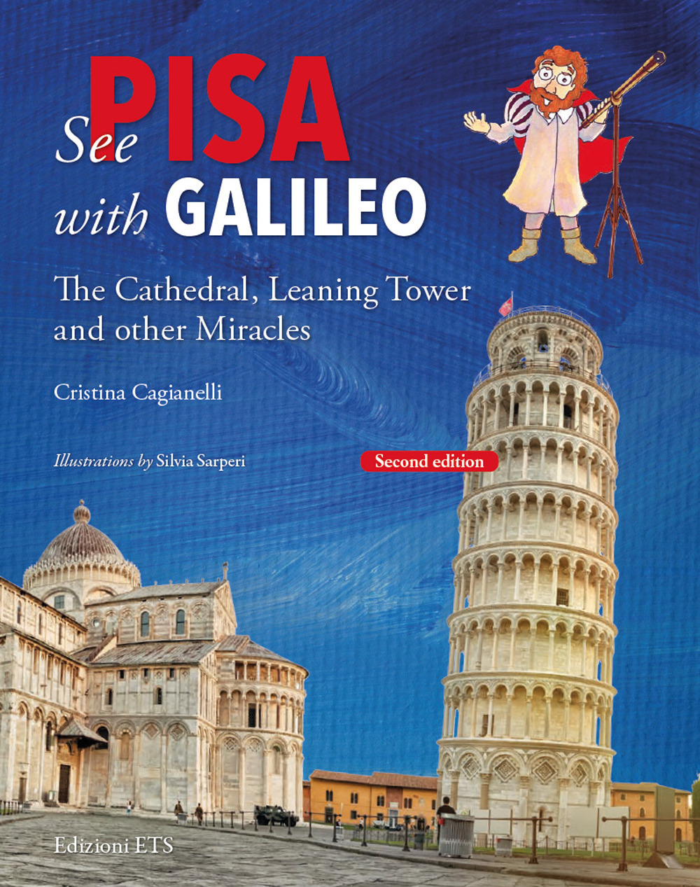 See Pisa with Galileo. The cathedral, leaning tower and other miracles