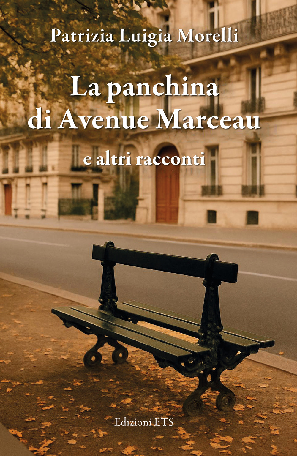 La panchina di Avenue Marceau e altri racconti