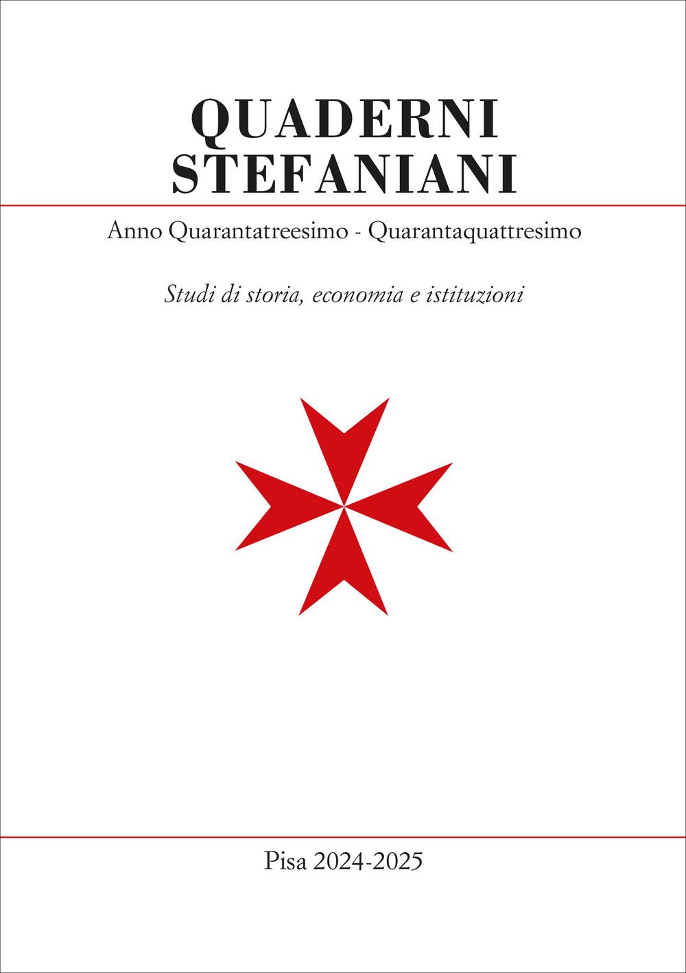 Quaderni stefaniani. Studi di storia, economia e istituzioni. Vol. 43-44