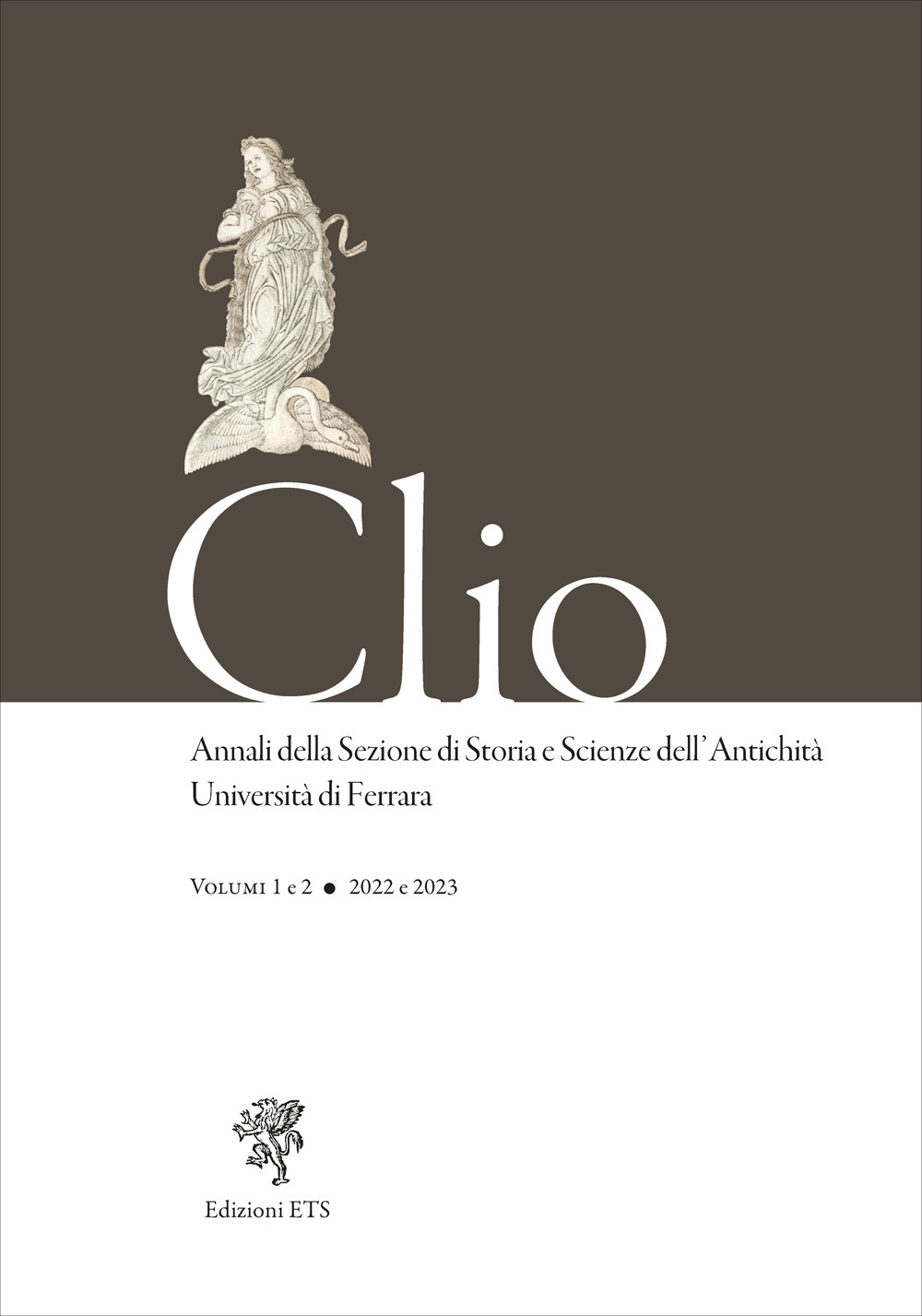 Clio. Annali della Sezione di Storia e Scienze dell'Antichità Università di Ferrara. Vol. 1-2