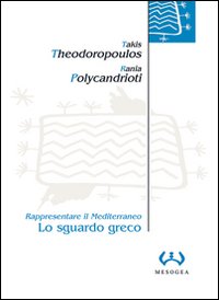 Lo sguardo greco. Rappresentare il Mediterraneo