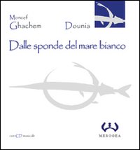 Dalle sponde del mare bianco