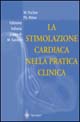 La stimolazione cardiaca nella pratica clinica