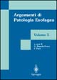 Argomenti di patologia esofagea. Vol. 5