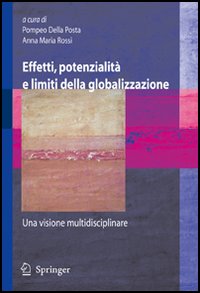 Effetti, potenzialità e limiti della globalizzazione: una visione multidisciplinare