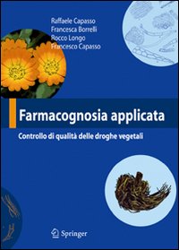 Farmacognosia applicata. Controllo di qualità delle droghe vegetali