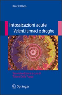 Intossicazioni acute. Veleni, farmaci e droghe