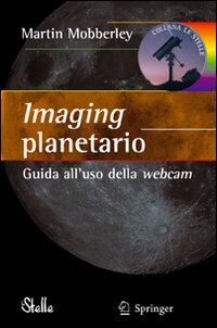 Imaging planetario. Guida all'uso della webcam