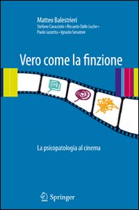 Vero come la finzione. La psicopatologia al cinema. Vol. 1