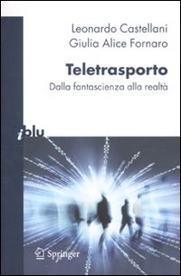 Teletrasporto. Dalla fantascienza alla realtà