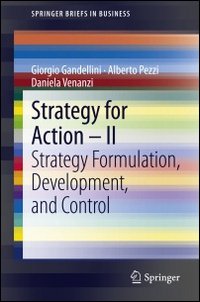 Strategy for action. Vol. 2: Strategy formulation, development, and control
