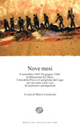Nove mesi. 8 settembre 1943-26 giugno 1944: la liberazione di Chiusi, Città della Pieve e Castiglione del Lago nel racconto a più voci di testimoni e protagonisti