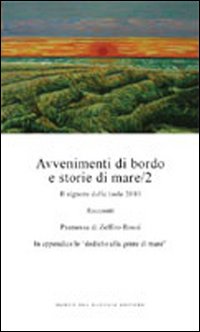 Avvenimenti di bordo e storie di mare 2. Il signore delle isole 2010