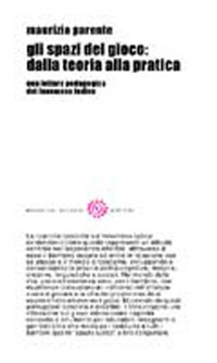 Gli spazi del gioco: dalla teoria alla pratica. Una lettura pedagogica del fenomeno ludico