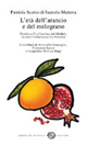 L'età dell'arancio e del melograno. Federico II e Caterina dei Medici, ovvero l'italiana cucina francese