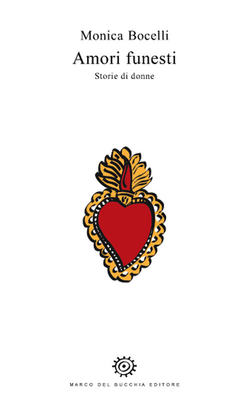 Amori funesti. Storie di donne