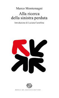 Alla ricerca della sinistra perduta