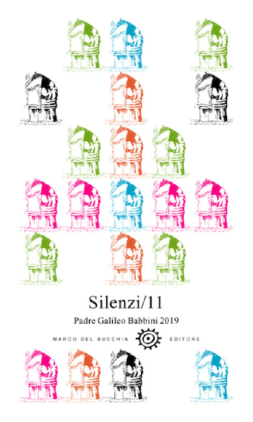 Silenzi. Vol. 11: Padre Galileo Babbini. Racconti, poesie, immagini