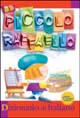 Il piccolo Raffaello. Vocabolario di italiano
