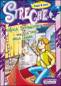 Maia Settemisteri e la casa nella laguna. Streghe