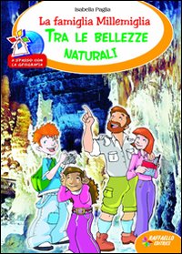 La famiglia Millemiglia tra le bellezze naturali