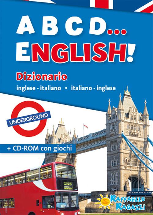 ABCD... english! Dizionario inglese-italiano, italiano-inglese