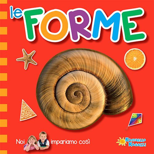 Le forme. Noi impariamo così