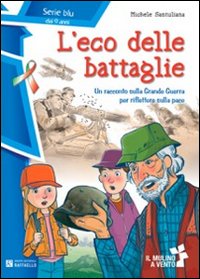 L'eco delle battaglie. Serie blu