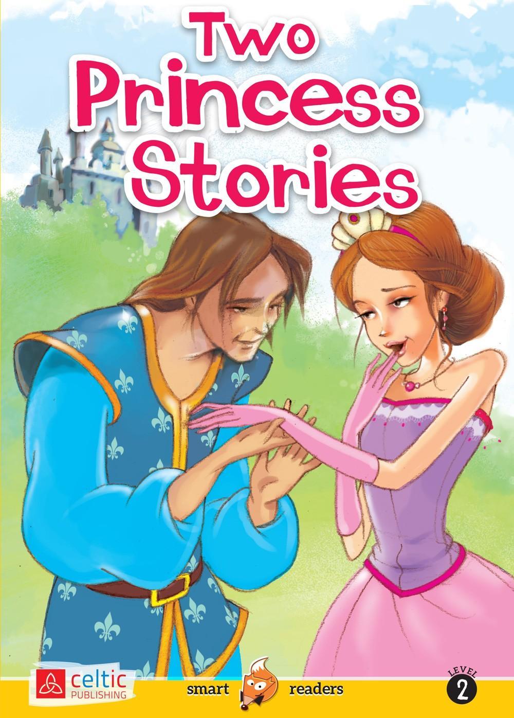 Two princess stories. Smart readers