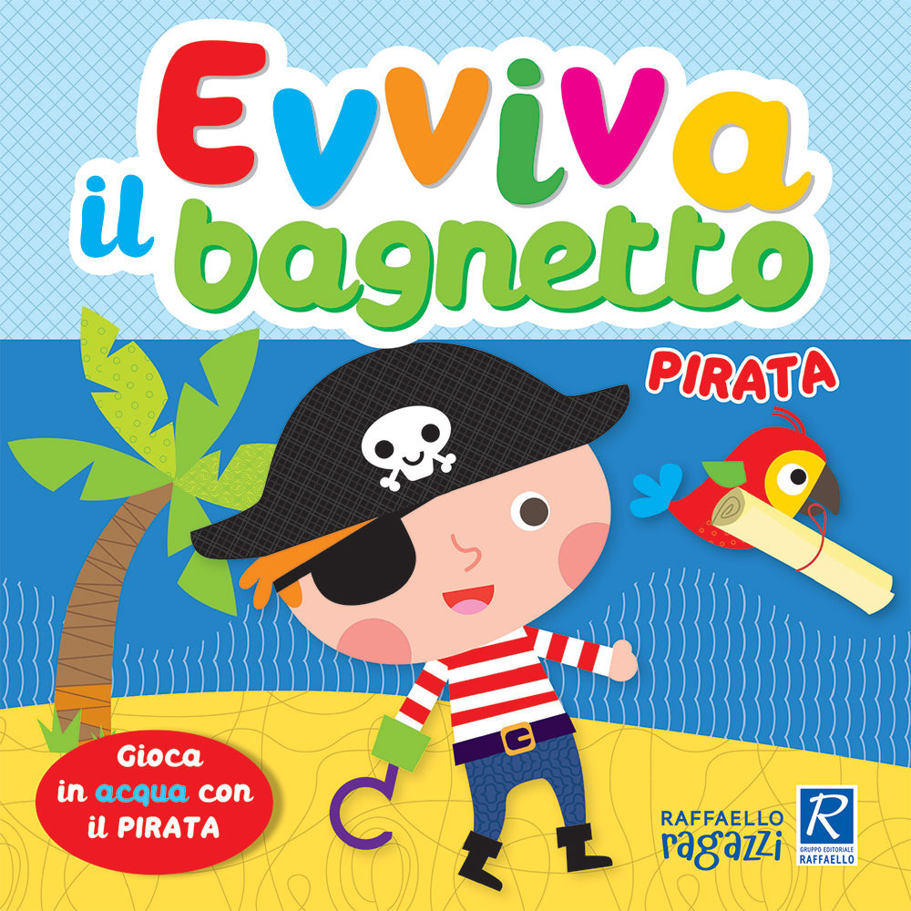 Pirata. Evviva il bagnetto