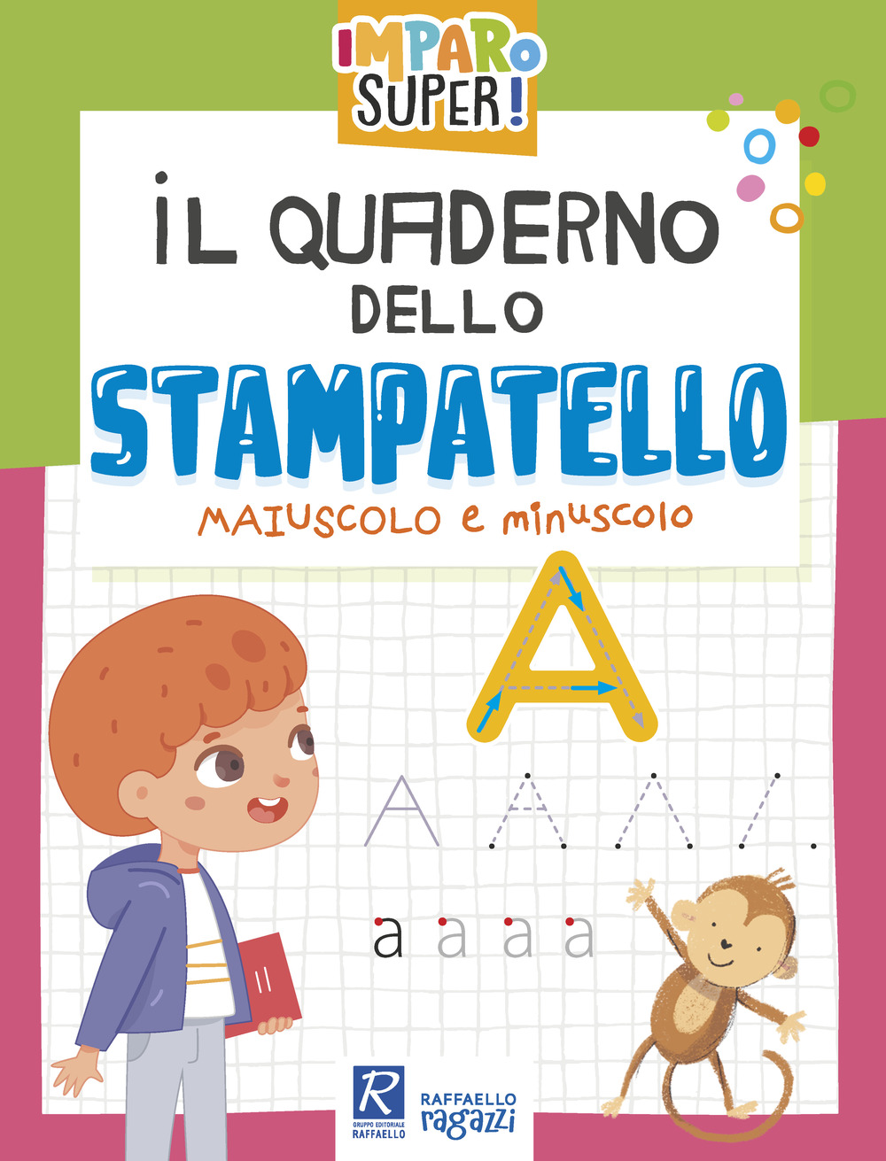 Il quaderno dello stampatello. Maiuscolo e minuscolo