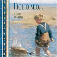 Figlio mio... Il tesoro più grande